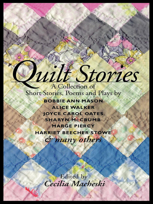Title details for Quilt Stories by Bobbie Ann Mason - Available